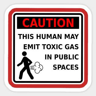 Funny Fart T-Shirt Caution This Human May Emit Toxic Gas Gag Gift Sticker